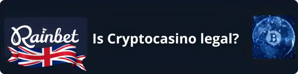 Is Cryptocasino Rainbet legal UK